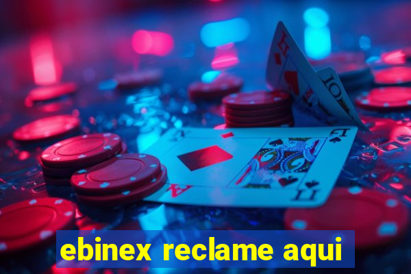 ebinex reclame aqui